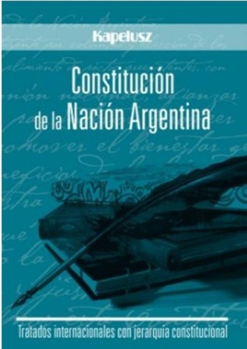 Constitución De La Nación Argentina, De No Aplica. Editorial Kapelusz, Tapa Blanda En Español