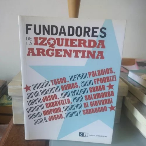 Fundadores De La Izquierda Argentina