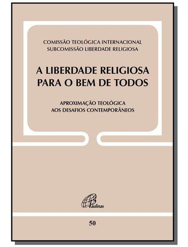 A Liberdade Religiosa Para O Bem De Todos