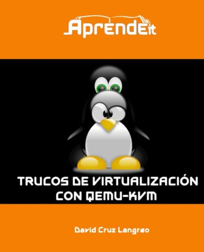 Libro: Trucos De Virtualizacion Con Qemu-kvm (spanish