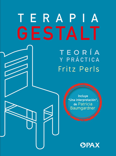Terapia Gestalt: Teoría y práctica / Una interpretación, de Baumgardner, Patricia. Editorial Pax, tapa blanda en español, 2022