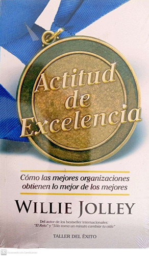 Libro Actitud De Excelencia De Willie Jolley 