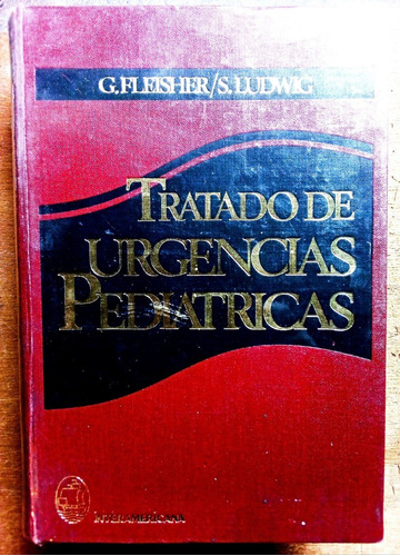 Tratado De Urgencias Pediátricas - G. Fleisher Y S. Ludwig