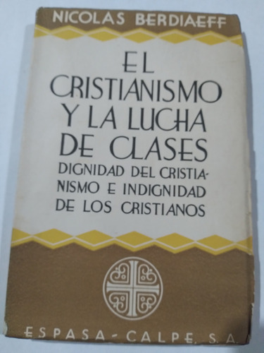 El Cristianismo Y La Lucha De Clases: Nicolás Berdiaeff