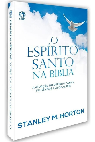O Espírito Santo na Bíblia, de Horton, Stanley M.. Editora Casa Publicadora das Assembleias de Deus, capa mole em português, 1993