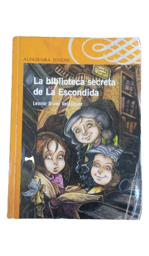 La Biblioteca Secreta De La Escondida - Leonor Bravo Velasqu