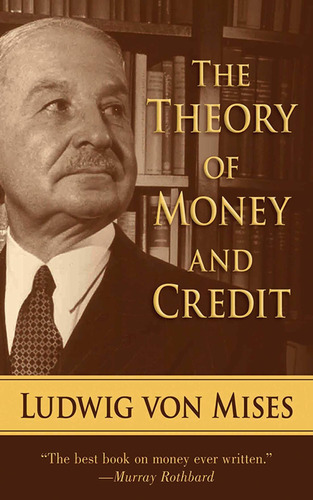 Libro The Theory Of Money And Credit, En Ingles, Tapa Blanda