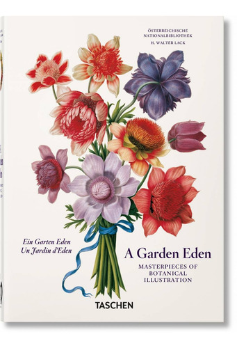 A Garden Eden. Masterpieces of Botanical Illustration. 40th Ed., de Lack, H. Walter. Editorial Taschen, capa dura em inglês/alemão/francês, 2022