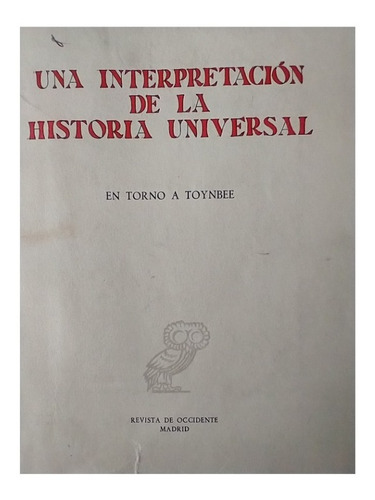 Una Interpretación De La Historia Universal; Ortega Y Gasset