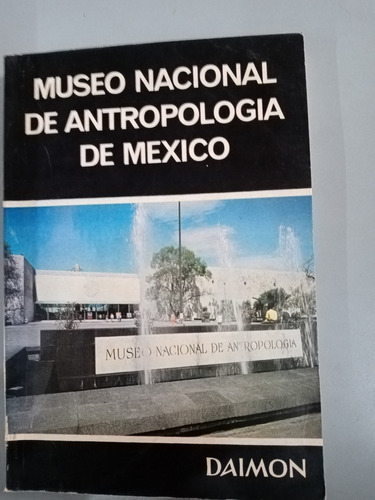 Museo Nacional De Antropologia De Mexico
