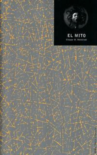 El mito, de Eleazar Meletinski. Editorial AKAL EDICIONES, edición 2001 en español