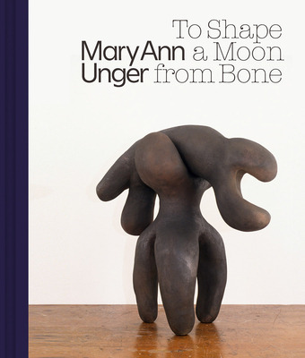 Libro Mary Ann Unger: To Shape A Moon From Bone - Unger, ...