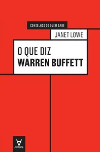 O Que Diz Warren Buffett, De Lowe, Janet. Editora Actual Editora - Almedina, Capa Mole Em Português