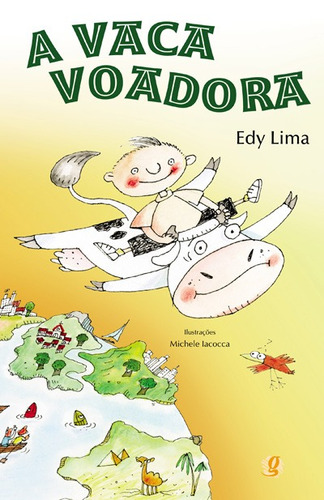 A vaca voadora, de Lima, Edy. Série Edy Lima Editora Grupo Editorial Global, capa mole em português, 2006