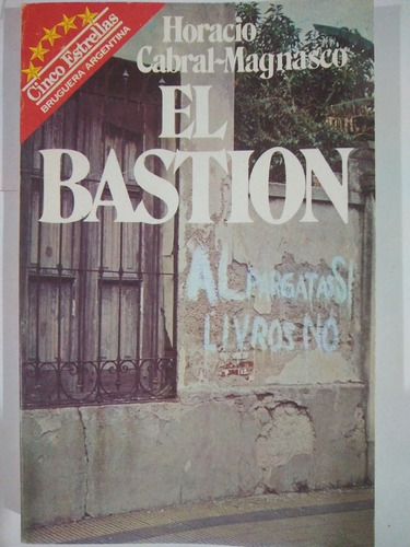 El Bastión - Horacio Cabral-magnasco - Bruguera