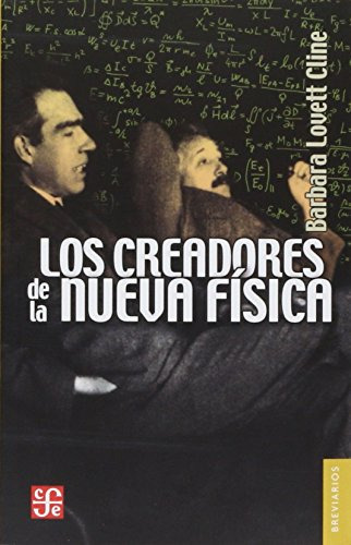Los Creadores De La Nueva Física, Cline, Ed. Fce