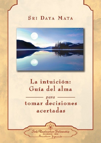 La Intuición: Guía Del Alma
