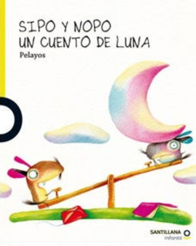 Sipo Y Nopo. Un Cuento De Luna