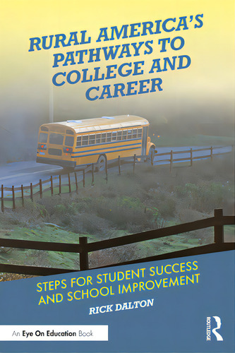 Rural America's Pathways To College And Career: Steps For Student Success And School Improvement, De Dalton, Rick. Editorial Routledge, Tapa Blanda En Inglés