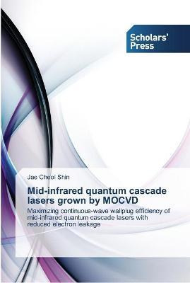 Libro Mid-infrared Quantum Cascade Lasers Grown By Mocvd ...