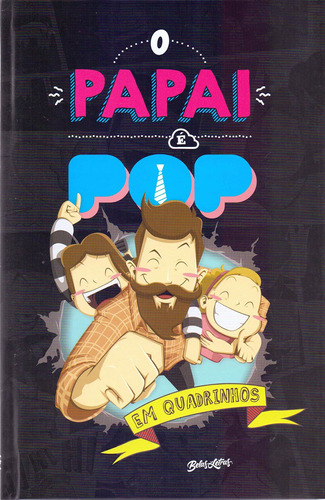 O papai é pop em quadrinhos, de Piangers, Marcos. Editora Belas-Letras Ltda., capa dura em português, 2017