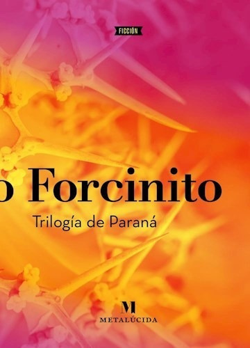 Libro Trilogia De Parana De Pablo Forcinito