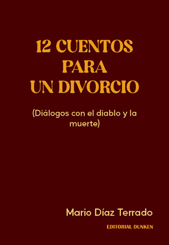 12 Cuentos Para Un Divorcio - Diaz Terrado Mario (libro) - N