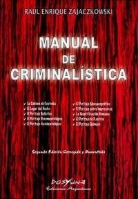 Manual De Criminalistica - Zajaczkowski, Raul Enrique