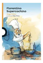 Comprar Florentino Supercochino - Jorge Eslava