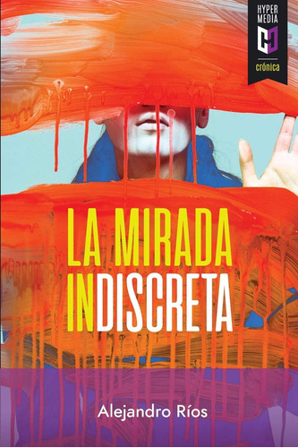 Libro: La Mirada Indiscreta (spanish Edition)