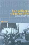 Libro Gallegos Y Buenos Aires (rustica) - Perez Prado Antoni