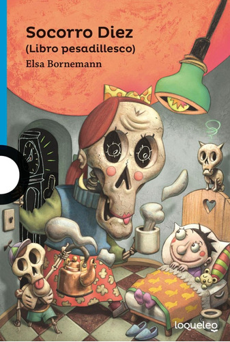 Socorro Diez ( Libro Pesadillesco ) - Elsa Bornemann