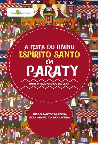 A Festa Do Divino Espirito Santo Em Paraty