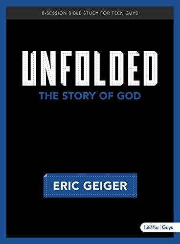 Unfolded  Bible Study For Teen Guys The Story Of God