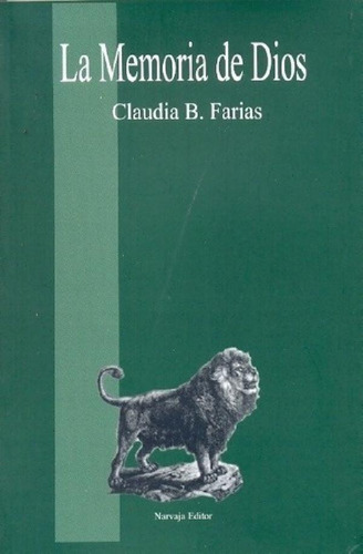 Libro - La Memoria De Dios - Farias Gomez, Claudia, De Fari