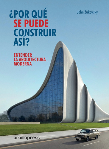 Entender La Arquitectura Moderna - Promopress