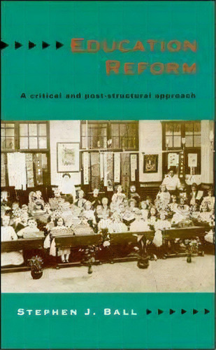 Education Reform, De Stephen J. Ball. Editorial Open University Press, Tapa Blanda En Inglés