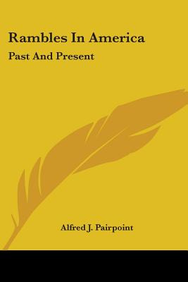 Libro Rambles In America: Past And Present - Pairpoint, A...