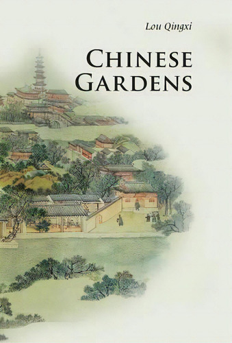 Chinese Gardens, De Qingxi Lou. Editorial Cambridge University Press, Tapa Blanda En Inglés