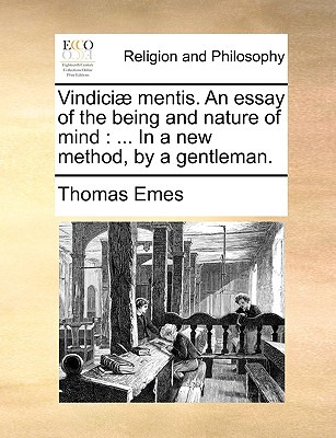 Libro Vindiciae Mentis. An Essay Of The Being And Nature ...