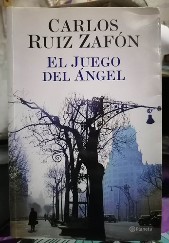 El Juego Del Angel / Carlos Ruíz Zafón