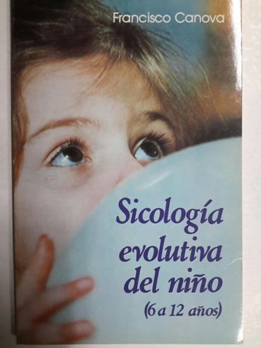 Sicologia Evolutiva Del Niño (6 A 12 Años)