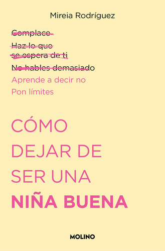 Como Dejar De Ser Una Niña Buena, De Mireia Rodriguez., Vol. 1. Editorial Molino, Tapa Blanda, Edición 1 En Español, 2024