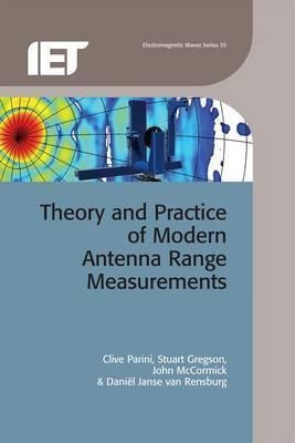 Theory And Practice Of Modern Antenna Range Measurements ...