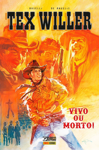 Tex Willer: Vivo Ou Morto: Vivo Ou Morto!, De Mauro, Boselli. Tex Willer (01), Vol. 01. Editorial Panini, Tapa Dura, Edición 7 En Português, 2024