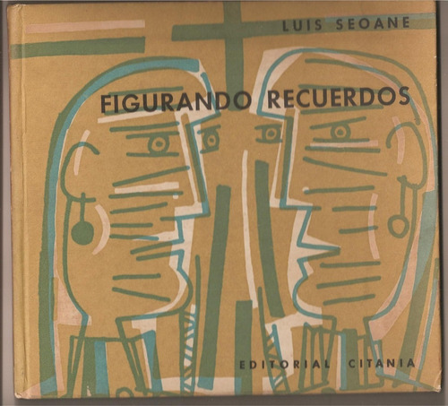 Figurando Recuerdos Ilustraciones Por Luis Seoane. Seoane