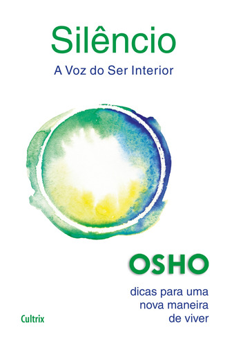 Silêncio: A voz do ser interior, de Osho. Editora Pensamento Cultrix, capa mole em português, 2021