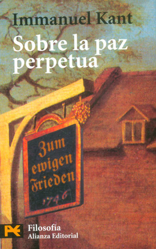 Sobre La Paz Perpetua, De Immanuel Kant. Editorial Alianza Distribuidora De Colombia Ltda., Tapa Blanda, Edición 2012 En Español