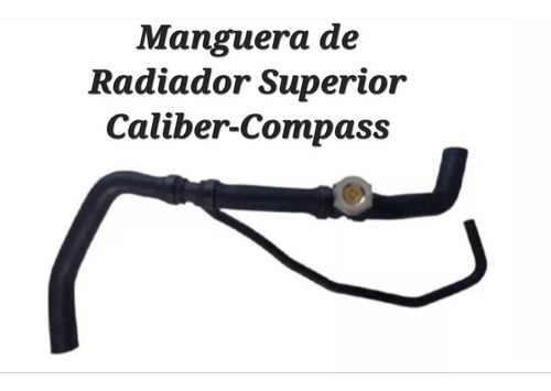 Manguera De Radiador Superior Dodge Caliber 07-11 Compass