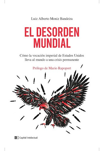 Libro El Desorden Mundial De Luis Alberto Moniz